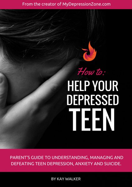 How to Help Your Depressed Teen: Parent’s Guide to Understanding, Managing and Defeating Teen Depression